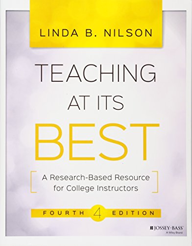 Teaching at Its Best: A Research-Based Resource for College Instructors. 4th Edition