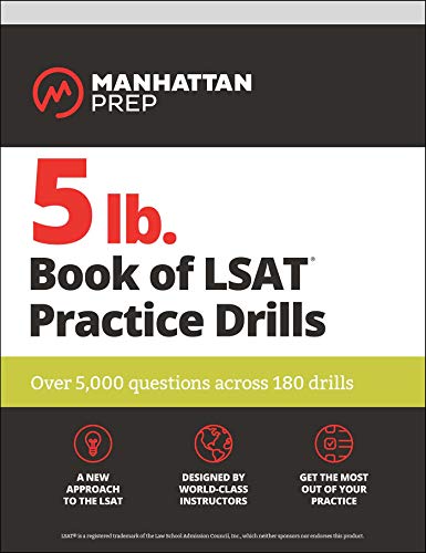 5 lb. Book of LSAT Practice Drills: Over 5.000 questions across 180 drills (Manhattan Prep 5 lb Series)