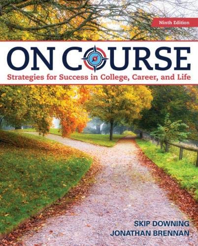 On Course: Strategies for Creating Success in College. Career. and Life