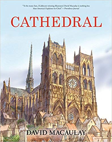 Cathedral: The Story of Its Construction, Revised and in Full Color Hardcover – Picture Book, November 5, 2013