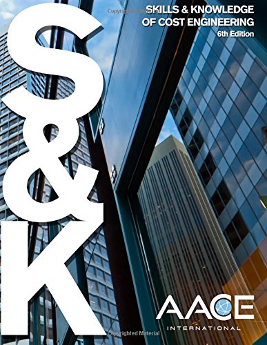 Skills & Knowledge of Cost Engineering 6th Edition