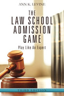 The Law School Admission Game: Play Like An Expert. Third Edition