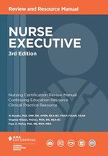 Nurse Executive Review and Resource Manual. 3rd Edition