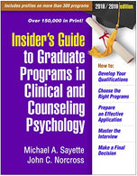 Insider's Guide to Graduate Programs in Clinical and Counseling Psychology: 2018/2019 Edition (Insider's Guide to Graduate Programs in Clinical and