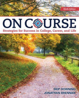 On Course: Strategies for Creating Success in College. Career. and Life