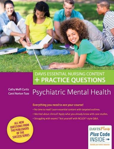 Psychiatric Mental Health: Davis Essential Nursing Content + Practice Questions