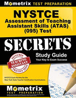 NYSTCE Assessment of Teaching Assistant Skills (ATAS) (095) Test Secrets Study Guide: NYSTCE Exam Review for the New York State Teacher Certificatio