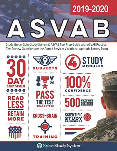 ASVAB Study Guide: Spire Study System & ASVAB Test Prep Guide with ASVAB Practice Test Review Questions for the Armed Services Vocational Aptitu