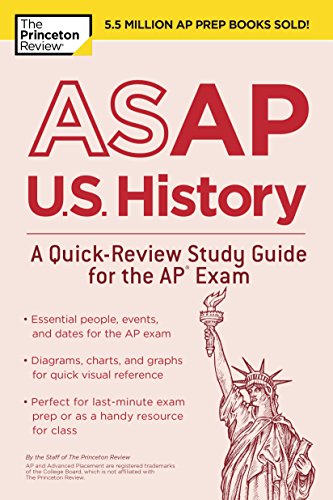 ASAP U.S. History: A Quick-Review Study Guide for the AP Exam (College Test Preparation)