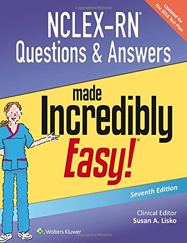 NCLEX-RN Questions & Answers Made Incredibly Easy (Incredibly Easy! Series®)