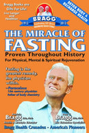 The Miracle of Fasting: Proven Throughout History for Physical. Mental. & Spiritual Rejuvenation