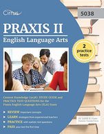 Praxis II English Language Arts Content Knowledge (5038): Study Guide and Practice Test Questions for the Praxis English Language Arts (ELA) Exam