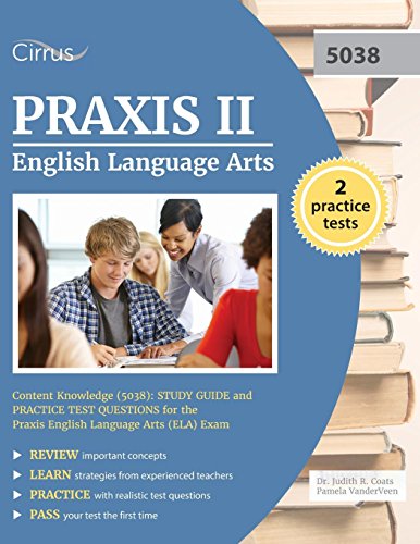 Praxis II English Language Arts Content Knowledge (5038): Study Guide and Practice Test Questions for the Praxis English Language Arts (ELA) Exam