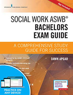 Social Work ASWB Bachelors Exam Guide. Second Edition: A Comprehensive Study Guide for Success - Book and Free App – Updated ASWB Study Guide