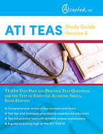 ATI TEAS Study Guide Version 6: TEAS 6 Test Prep and Practice Test Questions for the Test of Essential Academic Skills. Sixth Edition
