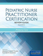 Pediatric Nurse Practitioner Certification Review Guide: Primary Care