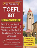 TOEFL iBT Preparation Book: Test Prep for Reading. Listening. Speaking. & Writing on the Test of English as a Foreign Language