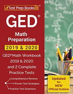 GED Math Preparation 2019 & 2020: GED Math Workbook 2019 & 2020 and 2 Complete Practice Tests [Updated for NEW Official Outline]