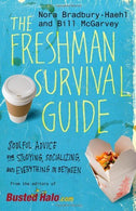 The Freshman Survival Guide: Soulful Advice for Studying. Socializing. and Everything In Between by Bradbury-Haehl Nora McGarvey Bill (2011-04-07) P