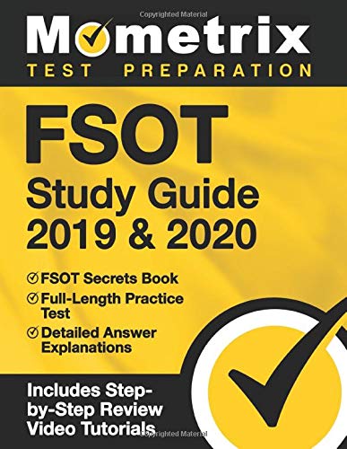 FSOT Study Guide 2019 & 2020: FSOT Secrets Book. Full-Length Practice Test. Detailed Answer Explanations: [Includes Step-by-Step Review Video Tu