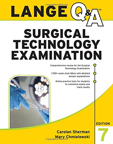 LANGE Q&A Surgical Technology Examination. Seventh Edition