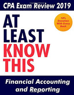 CPA Exam Review 2019 - At Least Know This - Financial Accounting and Reporting