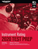 Instrument Rating Test Prep 2020: Study & Prepare: Pass your test and know what is essential to become a safe. competent pilot from the most tru