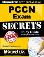 PCCN Exam Secrets Study Guide: PCCN Test Review for the Progressive Care Certified Nurse Exam