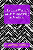 The Black Woman's Guide to Advancing in Academia